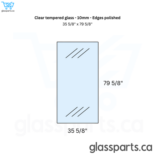 10mm clear tempered glass- 35 5/8" x 79 5/8"